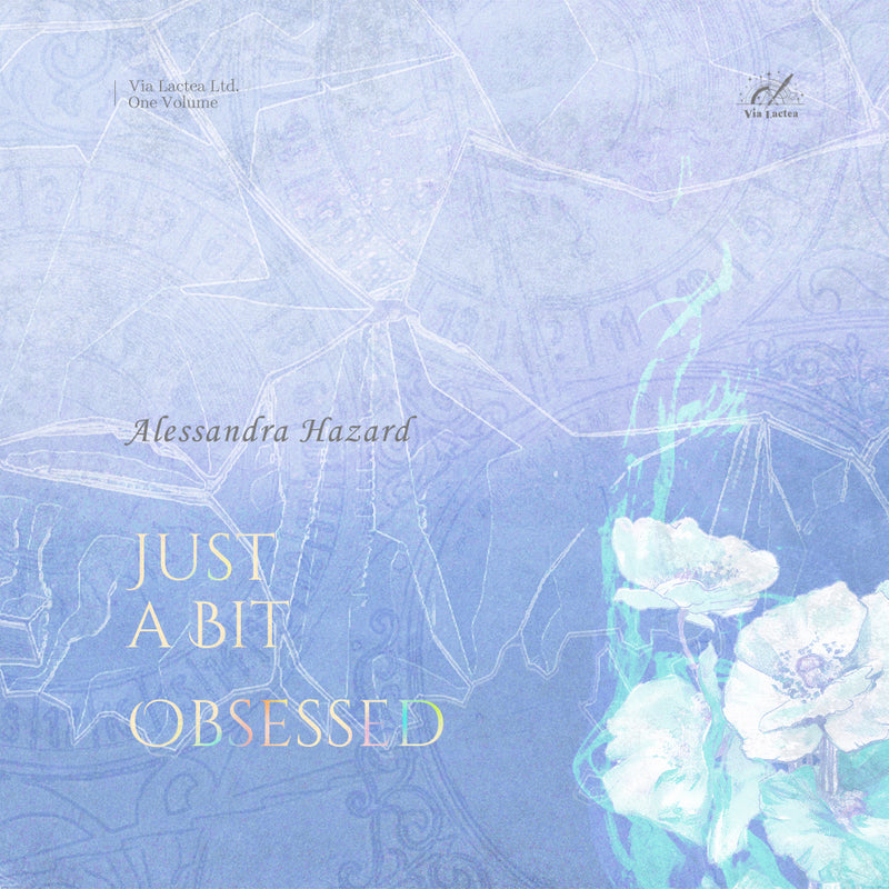 Just A Bit Obsessed - Alessandra Hazard